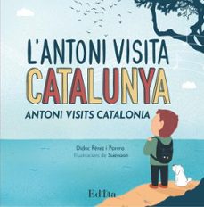 l antoni visita catalunya: antoni visits catalonia-didac perez i parera-9788419476104