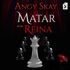 matar a la reina (audiolibro)-angy skay-9788419660404