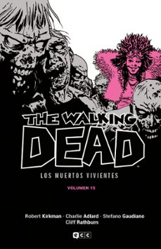 the walking dead (los muertos vivientes) vol. 15 de 16-robert kirkman-9788419733504