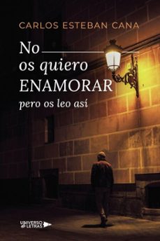 no os quiero enamorar pero os leo asi (ebook)-carlos esteban cana-9788419776204