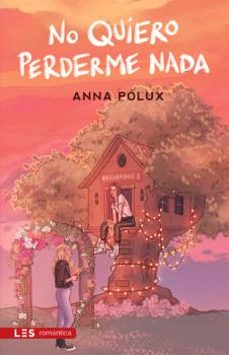 no quiero perderme nada-anna polux-9788419879004