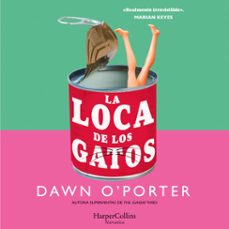 la loca de los gatos-dawn o'porter-9788419883704