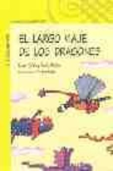 el largo viaje de los dragones-rocio anton-lola nuñez-9788420468204