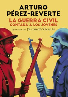 la guerra civil contada a los jovenes-arturo perez reverte-9788420482804