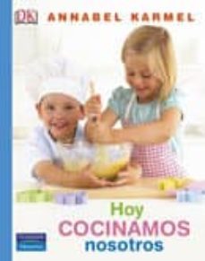 hoy cocinamos nosotros-dorling kindersley-annabel karmel-9788420556604