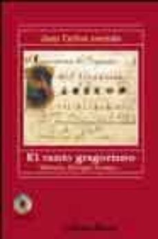 el canto gregoriano: historia, liturgia, formas (incluye cd)-juan carlos asensio-9788420690704