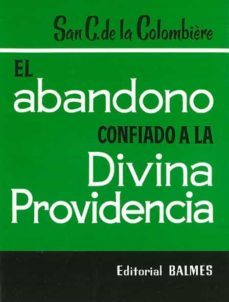 el abandono confiado a la divina providencia-9788421006504