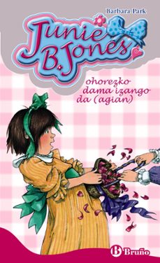 junie b. jones ohorezko dama izango da (agian)-barbara park-9788421679104