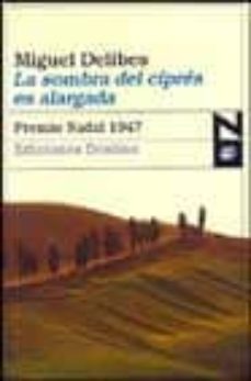 la sombra del cipres es alargada-miguel delibes-9788423330904