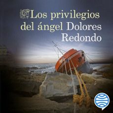 los privilegios del ángel-dolores redondo-9788423359004
