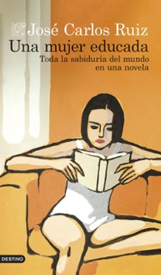 una mujer educada-jose carlos ruiz-9788423366804