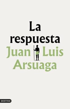 la respuesta (ebook)-juan luis arsuaga-9788423369904