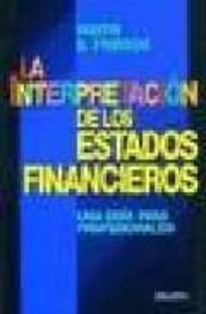 la interpretacion de los estados financieros: una guia para profe sionales-9788423414604