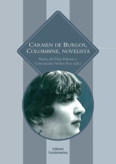 carmen de burgos, colombine, novelista-maria del pilar (ed.) palomo-9788424514204
