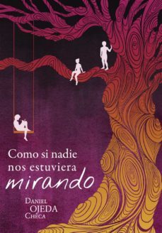como si nadie nos estuviera mirando-daniel ojeda-9788424664404