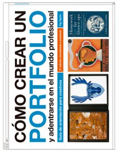 como crear un portfolio y adentrarse en el mundo profesional (2ª ed.)-9788425226304