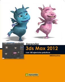 aprender 3ds max 2012 con 100 ejercicios practicos-9788426717504