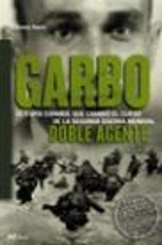garbo: doble agente, el espia que salvo el dia d-9788427029804
