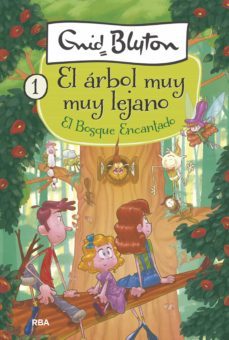el árbol muy muy lejano 1 - el bosque encantado (ebook)-enid blyton-9788427215504