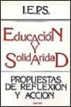 educacion y solidaridad: propuestas de reflexion y accion-9788427707504