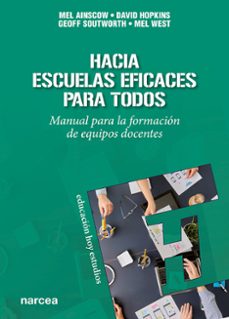 hacia escuelas eficaces para todos: manual para la formacion de e quipos docentes-mel ainscow-9788427713604