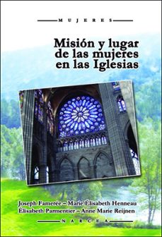 mision y lugar de las mujeres en las iglesias-joseph fameree-marie elisabeth henneau-9788427717404