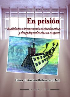 en prision. realidades e intervencion-fanny t. añaños bedriñana-9788427722804