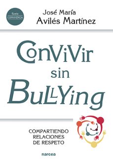 convivir sin bullying (ebook)-jose maria aviles martinez-9788427725904