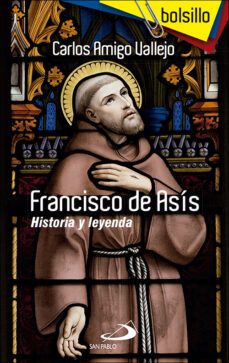 francisco de asis: historia y leyenda-carlos amigo vallejo-9788428554404