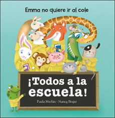 ¡todos a la escuela!: enma no quiere ir al cole-9788428556804