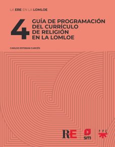 4 guia de programacion del curriculo de religion en la lomloe-carlos esteban garces-9788428840804