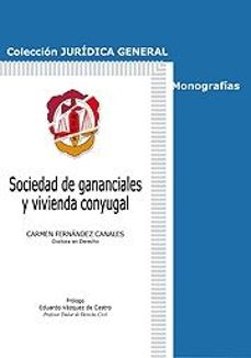 sociedad de gananciales y vivencia conyugal-carmen fernandez canales-9788429017304