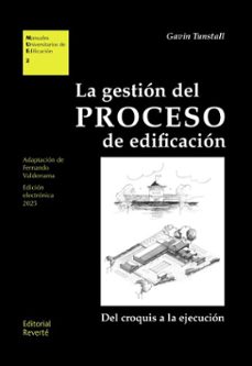 la gestión del proceso de edificación (ebook)-gavin tunstall-9788429100204