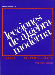 lecciones de algebra moderna (2ª ed.)-paul dubreil-9788429150704