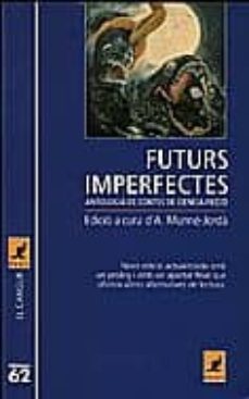 futurs imperfectes: antologia de contes de ciencia-ficcio-9788429743104