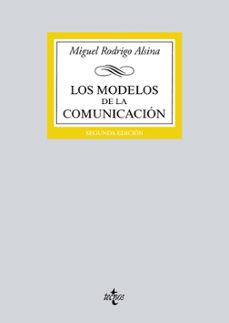 los modelos de la comunicacion (2ª ed.)-miquel rodrigo alsina-9788430927104