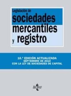 legislacion de sociedades mercantiles y registro (16ª edicion)-9788430950904