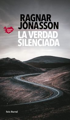 la verdad silenciada (serie islandia negra 5)-ragnar jonasson-9788432242304