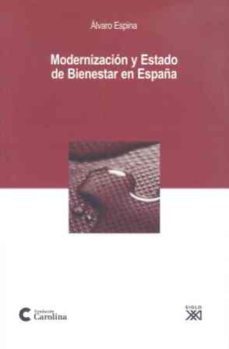 modernizacion y estado de bienestar en españa-alvaro espina montero-9788432313004