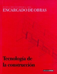 nueva enciclopedia del encargado de obras: tecnologia de la const ruccion (vol. 3)-9788432926204