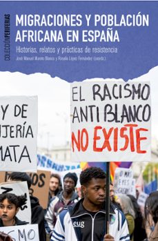 migraciones y poblacion africana en españa. historias, relatos y practicas de resistencia-9788433866004
