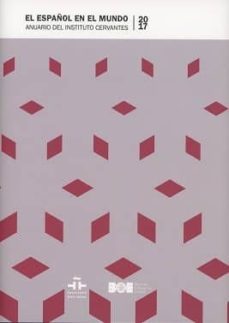 español en el mundo 2017. anuario del instituto cervantes.-9788434024304
