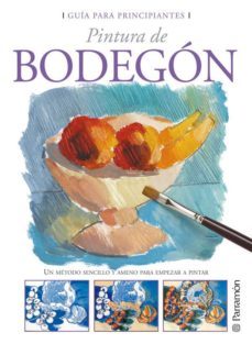 pintura de bodegon (guia para principiantes)-9788434227804