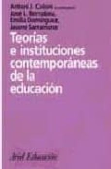 teorias e instituciones contemporaneas de la educacion-antonio juan colom cañellas-emilia dominguez rodriguez-9788434426504