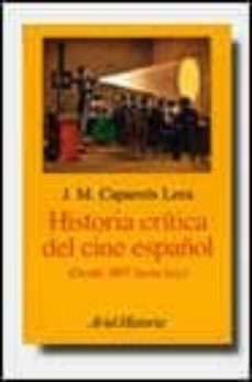 historia critica del cine español:(desde 1897 hasta hoy)-9788434466104