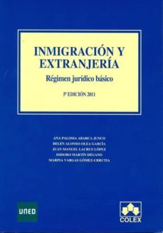 inmigracion y extranjeria. regimen juridico basico 5ª edicion 201 1-9788436259704