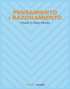 pensamiento y razonamiento-orlando g. espino morales-9788436818604