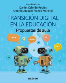 transicion digital en la educacion-daniel cebrian robles-antonio joaquin franco mariscal-9788436851304