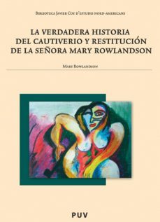 la verdadera historia del cautiverio y restitucion de la señora mary rowlandson (ebook)-mary rowlandson-9788437083704