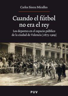 cuando el fútbol no era el rey (ebook)-carles sirera-9788437084404